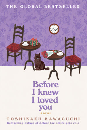 Before I Knew I Loved You