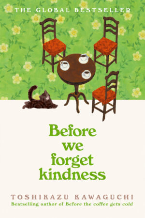 Before We Forget Kindness